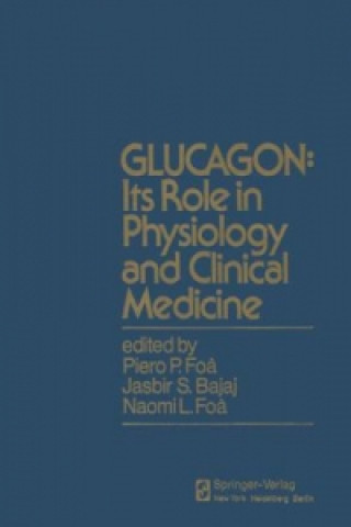 Könyv GLUCAGON: Its Role in Physiology and Clinical Medicine P.P. Foa