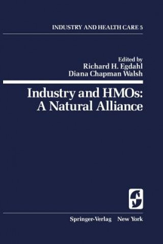 Könyv Industry and HMOs: A Natural Alliance Richard H. Egdahl