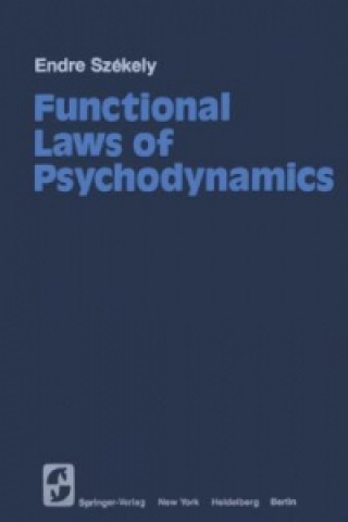 Könyv Functional Laws of Psychodynamics E. Szekely