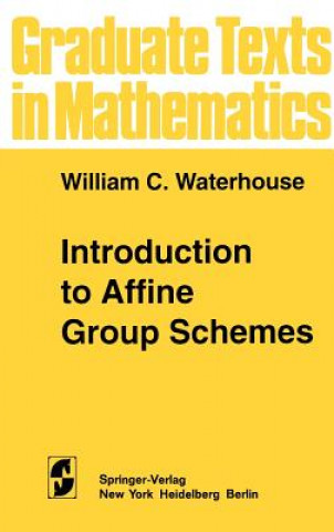Kniha Introduction to Affine Group Schemes W.C. Waterhouse