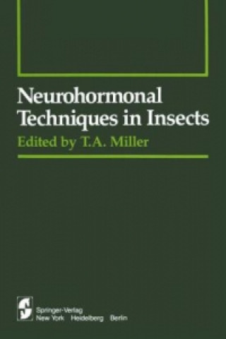 Kniha Neurohormonal Techniques in Insects T.A. Miller