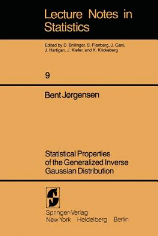 Könyv Statistical Properties of the Generalized Inverse Gaussian Distribution B. Jorgensen