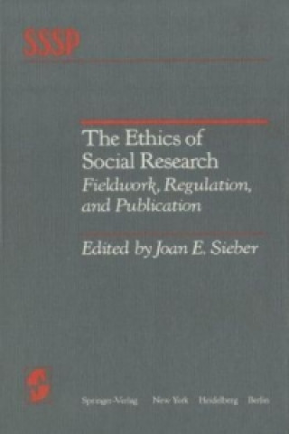 Książka The Ethics of Social Research Joan E. Sieber