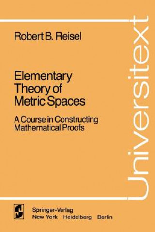 Książka Elementary Theory of Metric Spaces Robert B. Reisel