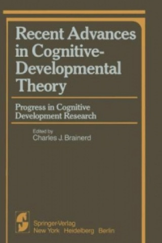Kniha Recent Advances in Cognitive-Developmental Theory Charles J. Brainerd