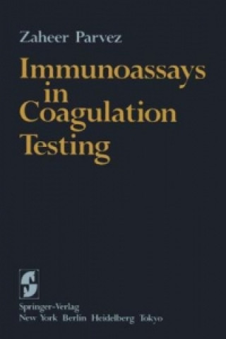 Carte Immunoassays in Coagulation Testing Z. Parvez