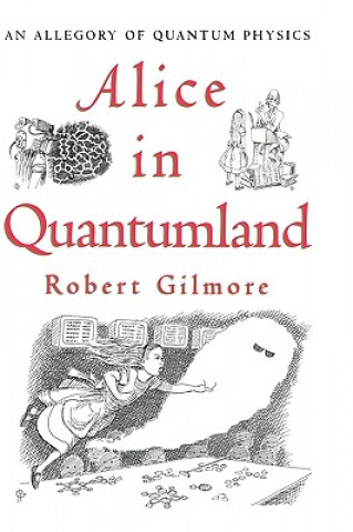 Carte Alice in Quantumland Robert Gilmore