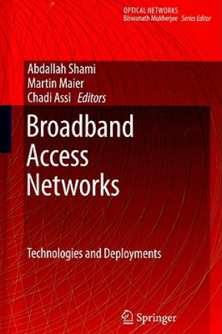 Kniha Broadband Access Networks Abdallah Shami