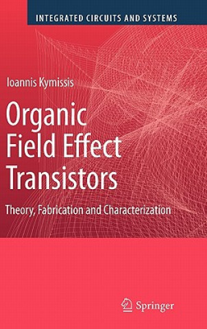 Kniha Organic Field Effect Transistors Ioannis Kymissis