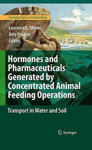 Kniha Hormones and Pharmaceuticals Generated by Concentrated Animal Feeding Operations Laurence S. Shore