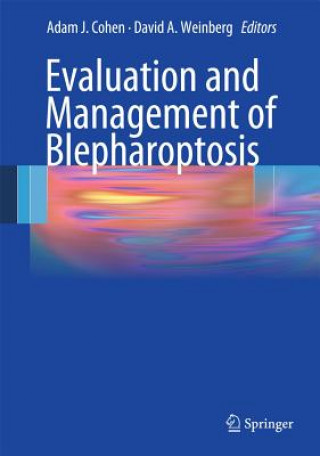 Carte Evaluation and Management of Blepharoptosis Adam J. Cohen