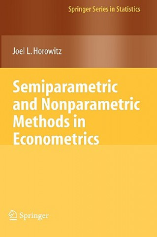 Carte Semiparametric and Nonparametric Methods in Econometrics Joel L. Horowitz