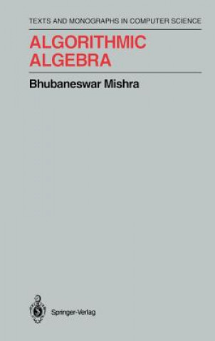 Książka Algorithmic Algebra Bhubaneswar Mishra