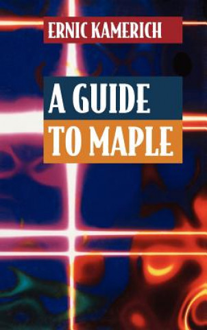 Книга Guide to Maple Ernic Kamerich