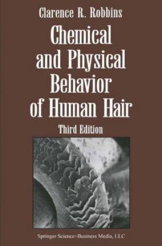 Carte Chemical and Physical Behavior of Human Hair Clarence R. Robbins