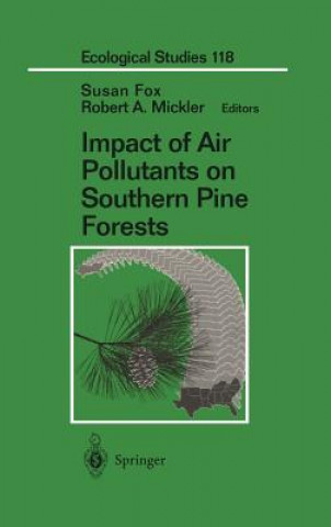 Könyv Impact of Air Pollutants on Southern Pine Forests Susan Fox