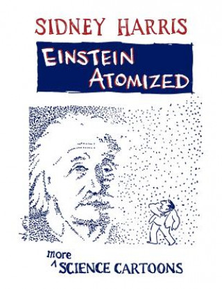 Carte Einstein Atomized Sidney Harris