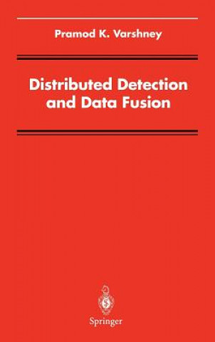 Könyv Distributed Detection and Data Fusion Pramod K. Varshney