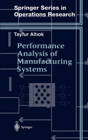 Livre Performance Analysis of Manufacturing Systems Tayfur Altiok