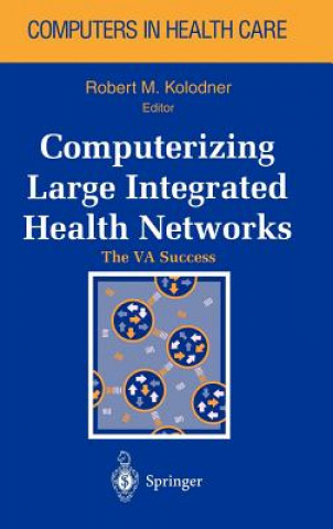 Buch Computerizing Large Integrated Health Networks Robert M. Kolodner