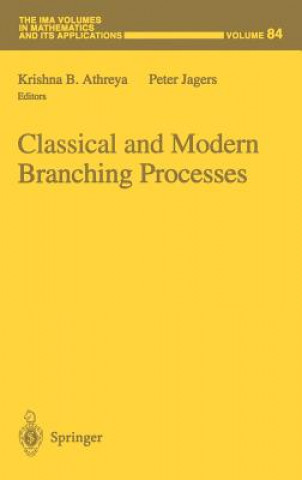 Book Classical and Modern Branching Processes Krishna B. Athreya