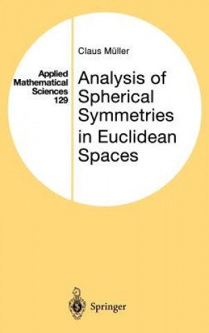Kniha Analysis of Spherical Symmetries in Euclidean Spaces Claus Müller