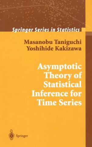 Książka Asymptotic Theory of Statistical Inference for Time Series Masanobu Taniguchi