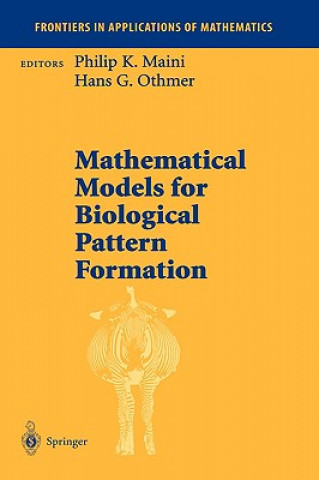 Carte Mathematical Models for Biological Pattern Formation Philip K. Maini