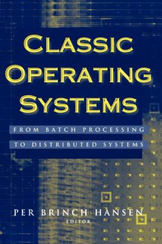 Kniha Classic Operating Systems Per Brinch Hansen