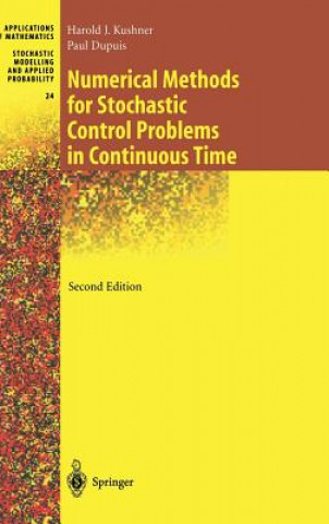 Kniha Numerical Methods for Stochastic Control Problems in Continuous Time Harold J. Kushner