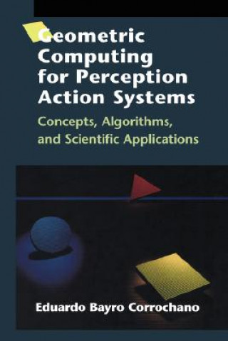 Knjiga Geometric Computing for Perception Action Systems Eduardo Bayro Corrochano