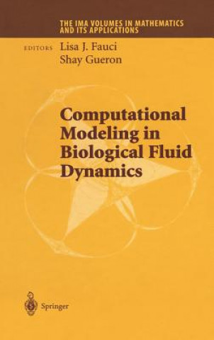 Książka Computational Modeling in Biological Fluid Dynamics Lisa J. Fauci