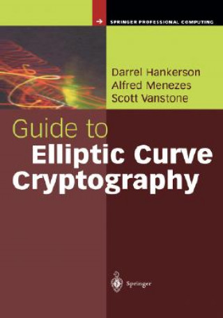 Könyv Guide to Elliptic Curve Cryptography Darrel Hankerson