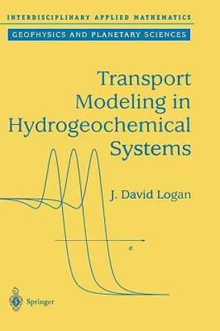 Книга Transport Modeling in Hydrogeochemical Systems J. David Logan