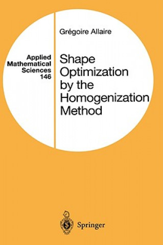 Książka Shape Optimization by the Homogenization Method Gregoire Allaire