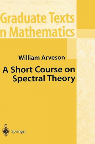 Knjiga Short Course on Spectral Theory William Arveson