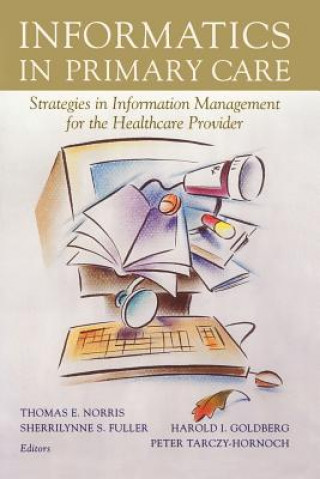 Knjiga Informatics in Primary Care Thomas E. Norris