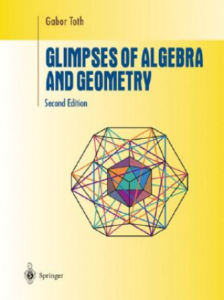 Kniha Glimpses of Algebra and Geometry Gabor Toth