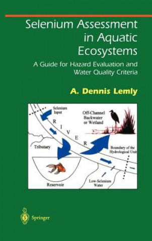 Książka Selenium Assessment in Aquatic Ecosystems A. D. Lemly