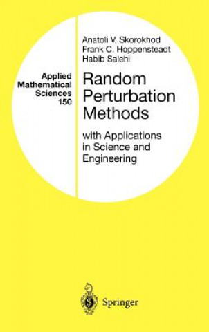 Livre Random Perturbation Methods with Applications in Science and Engineering Anatoli V. Skorokhod