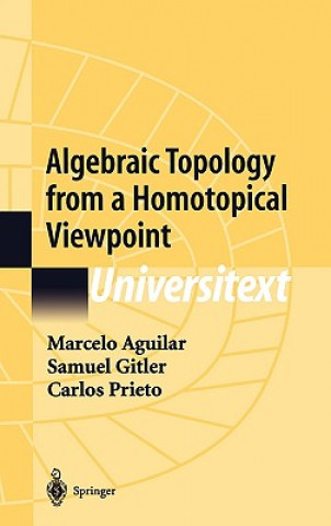 Book Algebraic Topology from a Homotopical Viewpoint Marcelo A. Aguilar