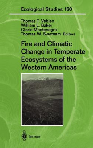 Kniha Fire and Climatic Change in Temperate Ecosystems of the Western Americas T. T. Veblen