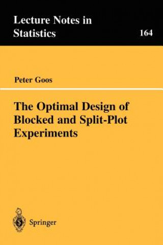 Kniha Optimal Design of Blocked and Split-Plot Experiments Peter Goos
