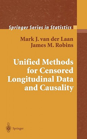 Kniha Unified Methods for Censored Longitudinal Data and Causality M. J. Laan