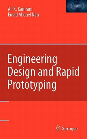 Kniha Engineering Design and Rapid Prototyping Ali K. Kamrani