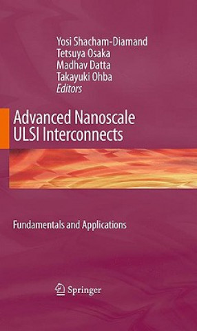 Книга Advanced Nanoscale ULSI Interconnects:  Fundamentals and Applications Yosi Shacham-Diamand