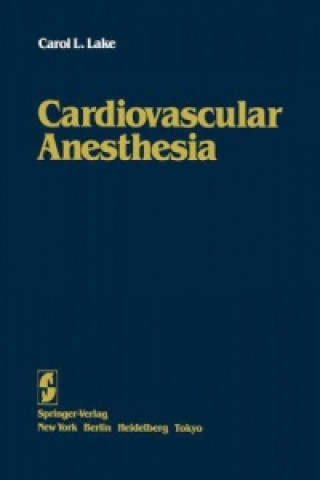 Книга Cardiovascular Anesthesia C.L. Lake