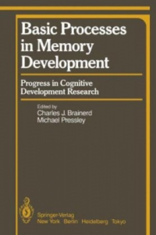 Knjiga Basic Processes in Memory Development C.J. Brainerd