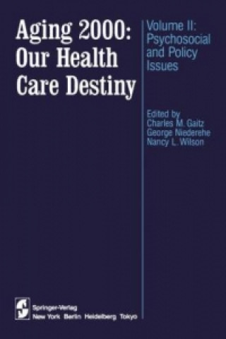 Knjiga Aging 2000: Our Health Care Destiny Charles M. Gaitz