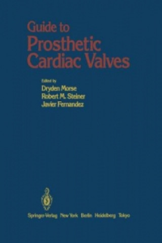 Könyv Guide to Prosthetic Cardiac Valves Dryden Morse